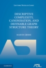 Image for Descriptive complexity, canonisation, and definable graph structure theory : 47