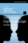 Image for The changing English language: psycholinguistic perspectives