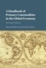 Image for A handbook of primary commodities in the global economy [electronic resource] / Marian Radetzki and Linda Wårell.