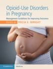 Image for Opioid-use Disorders in Pregnancy: Management Guidelines for Improving Outcomes