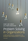 Image for Problem Solving in Organizations: A Methodological Handbook for Business and Management Students