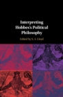 Image for Interpreting Hobbes&#39;s Political Philosophy