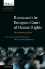 Image for Russia and the European Court of Human Rights: The Strasbourg Effect