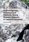 Image for Hydromagmatic Processes and Platinum-Group Element Deposits in Layered Intrusions