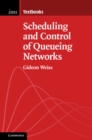 Image for Scheduling and Control of Queueing Networks : 14