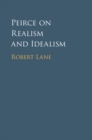 Image for Peirce on Realism and Idealism