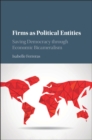 Image for Firms as political entities: saving democracy through economic bicameralism
