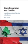 Image for State expansion and conflict: in and between Israel/Palestine and Lebanon