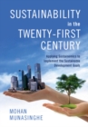 Image for Sustainability in the Twenty-First Century: Applying Sustainomics to Implement the Sustainable Development Goals