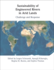 Image for Sustainability of Engineered Rivers In Arid Lands: Challenge and Response