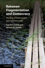 Image for Between fragmentation and democracy: the role of national and international courts