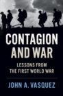 Image for Contagion and War: Lessons from the First World War