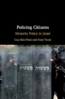 Image for Policing citiziens: minority policy in Israel
