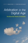 Image for Arbitration in the Digital Age: The Brave New World of Arbitration