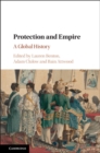 Image for Protection and empire: a global history