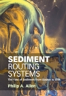Image for Sediment Routing Systems: The Fate of Sediment from Source to Sink