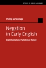 Image for Negation in Early English: Grammatical and Functional Change