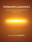 Image for Thermoplasmonics: Heating Metal Nanoparticles Using Light