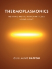 Image for Thermoplasmonics: heating metal nanoparticles using light