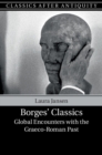 Image for Borges&#39; Classics: Global Encounters With the Graeco-roman Past