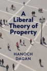 Image for A liberal theory of property