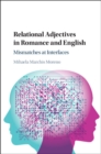 Image for Relational adjectives in romance and English: mismatches at interfaces