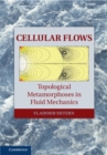 Image for Cellular Flows: Topological Metamorphoses in Fluid Mechanics