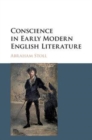 Image for Conscience in early modern English literature [electronic resource] / Abraham Stoll.