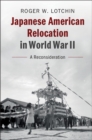 Image for Japanese American Relocation in World War II: A Reconsideration