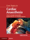 Image for Core topics in cardiac anaesthesia.