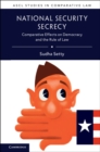 Image for National security secrecy: comparative effects on democracy and the rule of law
