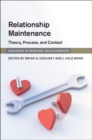 Image for Relationship Maintenance: Theory, Process, and Context