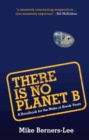 Image for There Is No Planet B: A Handbook for the Make or Break Years