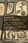 Image for Forms of Fellow Feeling: Empathy, Sympathy, Concern and Moral Agency