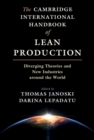 Image for Cambridge International Handbook of Lean Production: Diverging Theories and New Industries Around the World