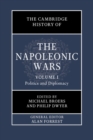 Image for Cambridge History of the Napoleonic Wars: Volume 1, Politics and Diplomacy : Volume 1,
