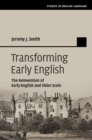 Image for Transforming Early English: The Reinvention of Early English and Older Scots
