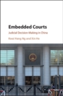 Image for Embedded Courts: Judicial Decision-Making in China