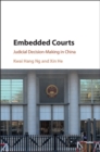 Image for Embedded courts: judicial decision-making in China