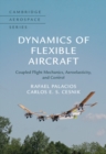 Image for Dynamics of Flexible Aircraft: Coupled Flight Mechanics, Aeroelasticity, and Control