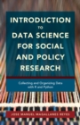Image for Introduction to Data Science for Social and Policy Research: Collecting and Organizing Data with R and Python