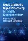 Image for Media and Radio Signal Processing for Mobile Communications