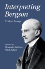 Image for Interpreting Bergson: critical essays