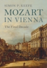 Image for Mozart in Vienna: The Final Decade