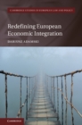 Image for Redefining European Economic Integration