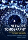 Image for Network Tomography: Identifiability, Measurement Design, and Network State Inference