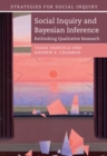 Image for Social inquiry and Bayesian inference: rethinking qualitative research