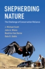 Image for Shepherding Nature: The Challenge of Conservation Reliance