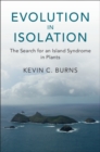Image for Evolution in Isolation: The Search for an Island Syndrome in Plants