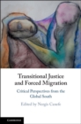 Image for Transitional Justice and Forced Migration: Critical Perspectives from the Global South